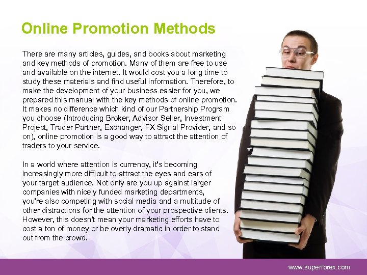 Online Promotion Methods There are many articles, guides, and books about marketing and key