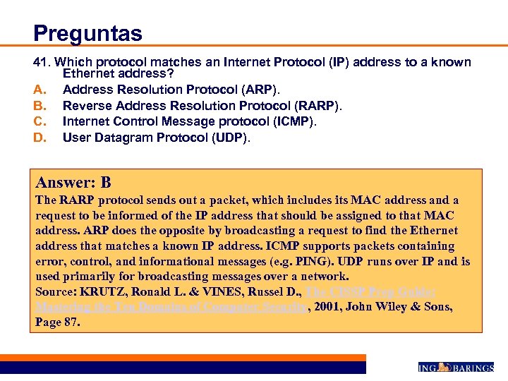 Preguntas 41. Which protocol matches an Internet Protocol (IP) address to a known Ethernet