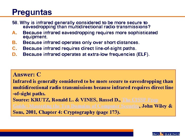 Preguntas 58. Why is infrared generally considered to be more secure to eavesdropping than