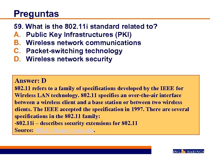 Preguntas 59. What is the 802. 11 i standard related to? A. Public Key
