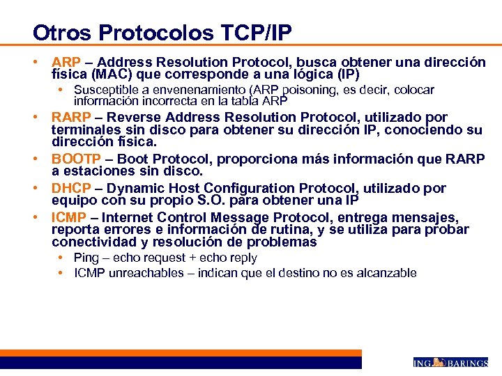Otros Protocolos TCP/IP • ARP – Address Resolution Protocol, busca obtener una dirección física