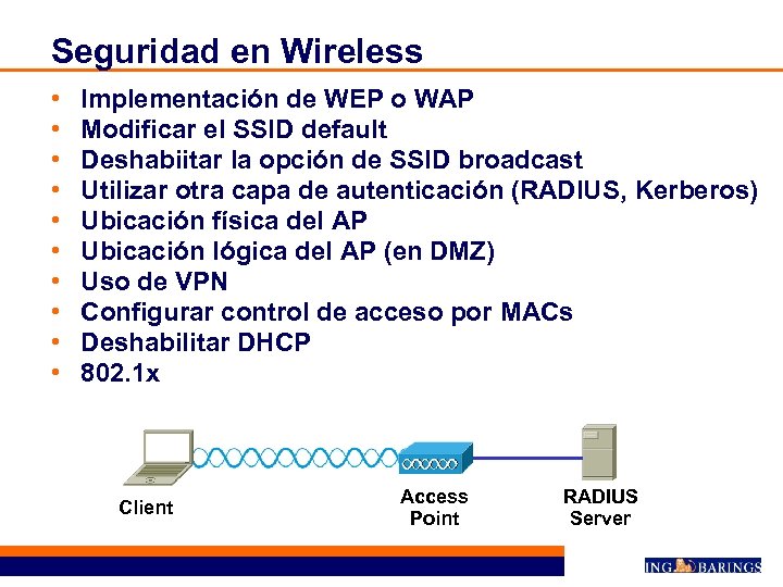 Seguridad en Wireless • • • Implementación de WEP o WAP Modificar el SSID