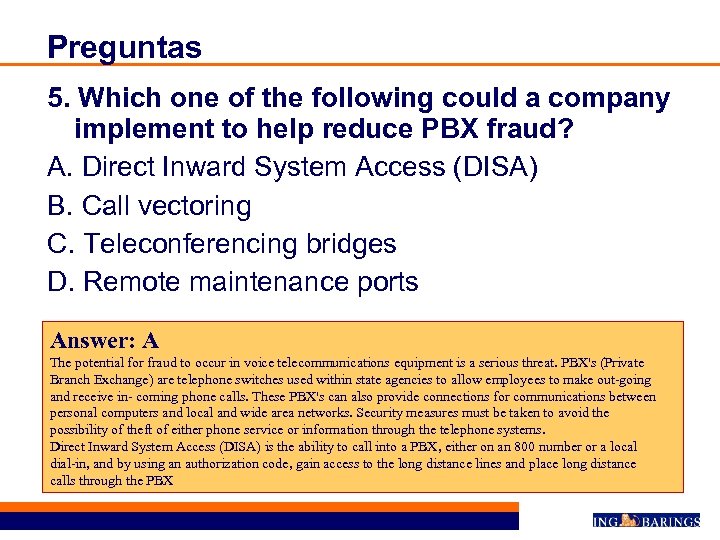 Preguntas 5. Which one of the following could a company implement to help reduce