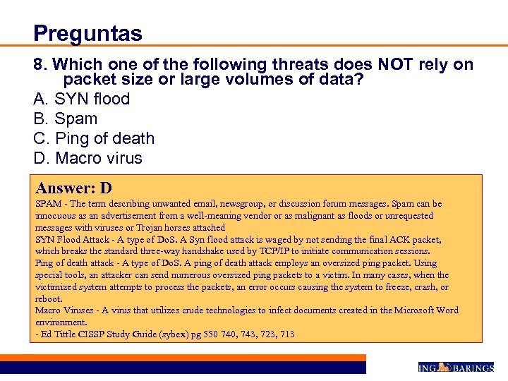 Preguntas 8. Which one of the following threats does NOT rely on packet size