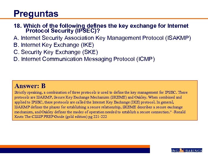 Preguntas 18. Which of the following defines the key exchange for Internet Protocol Security