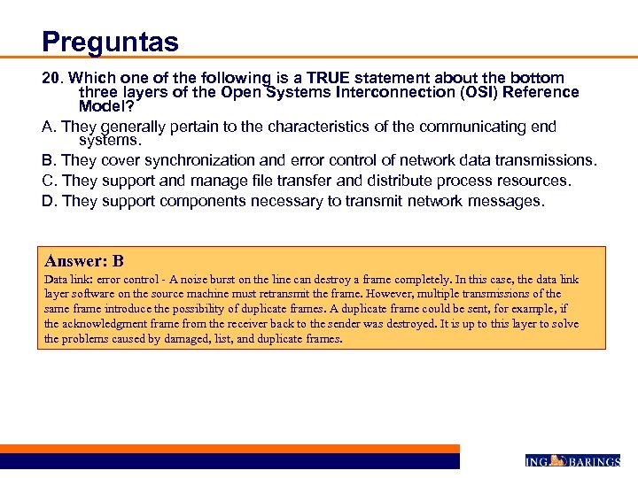 Preguntas 20. Which one of the following is a TRUE statement about the bottom