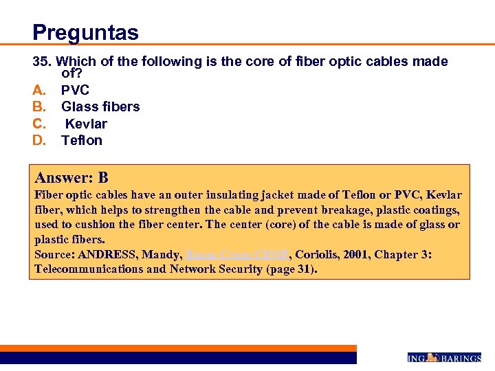 Preguntas 35. Which of the following is the core of fiber optic cables made
