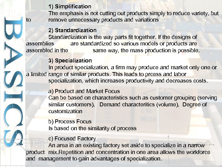to 1) Simplification The emphasis is not cutting out products simply to reduce variety,