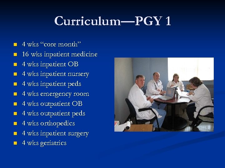 Curriculum—PGY 1 n n n 4 wks “core month” 16 wks inpatient medicine 4