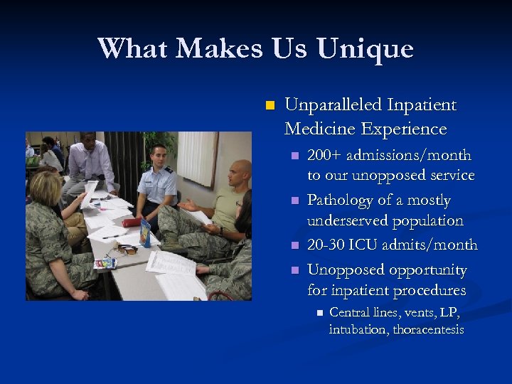 What Makes Us Unique n Unparalleled Inpatient Medicine Experience n n 200+ admissions/month to