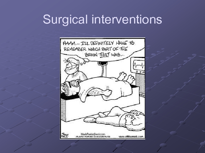 Surgical interventions 