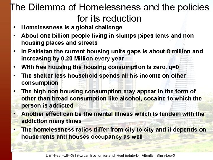 The Dilemma of Homelessness and the policies for its reduction • Homelessness is a