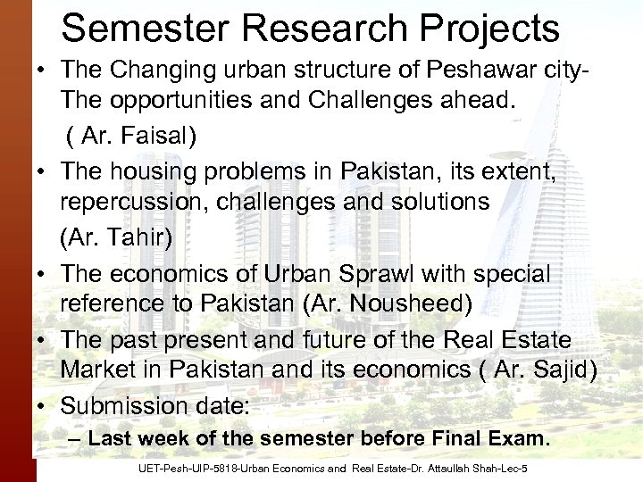Semester Research Projects • The Changing urban structure of Peshawar city. The opportunities and