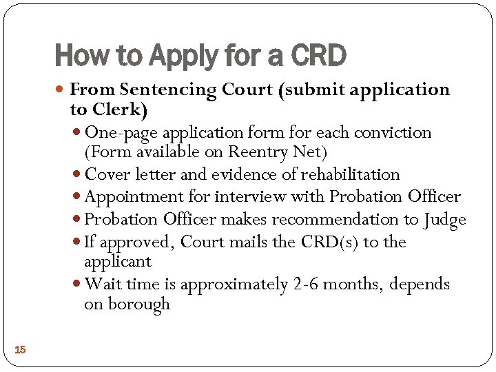How to Apply for a CRD From Sentencing Court (submit application to Clerk) One-page