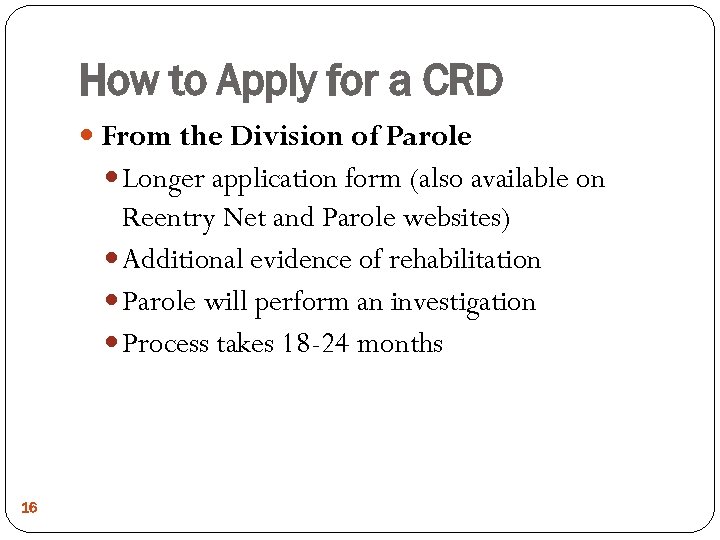 How to Apply for a CRD From the Division of Parole Longer application form
