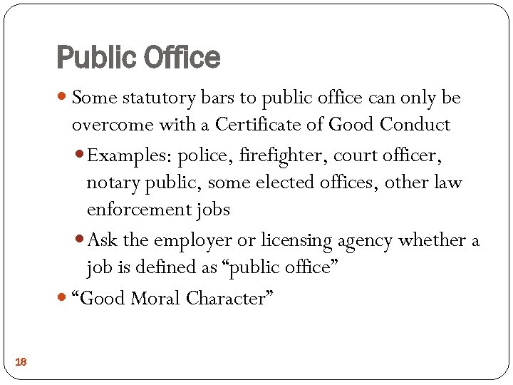 Public Office Some statutory bars to public office can only be overcome with a