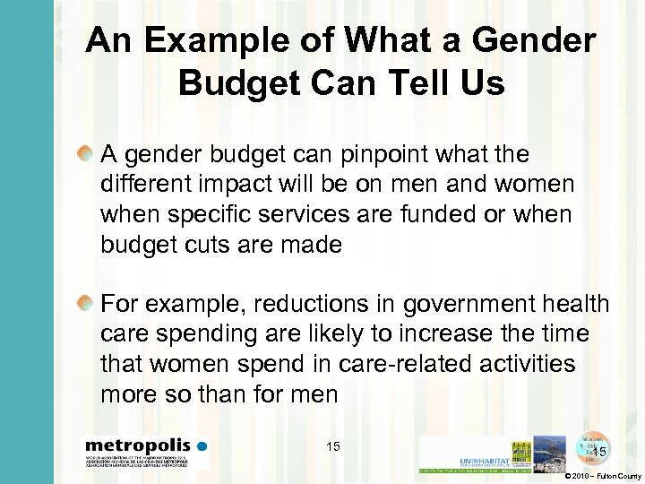 An Example of What a Gender Budget Can Tell Us A gender budget can