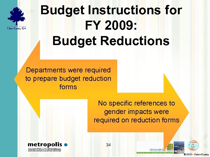 Budget Instructions for FY 2009: Budget Reductions Departments were required to prepare budget reduction