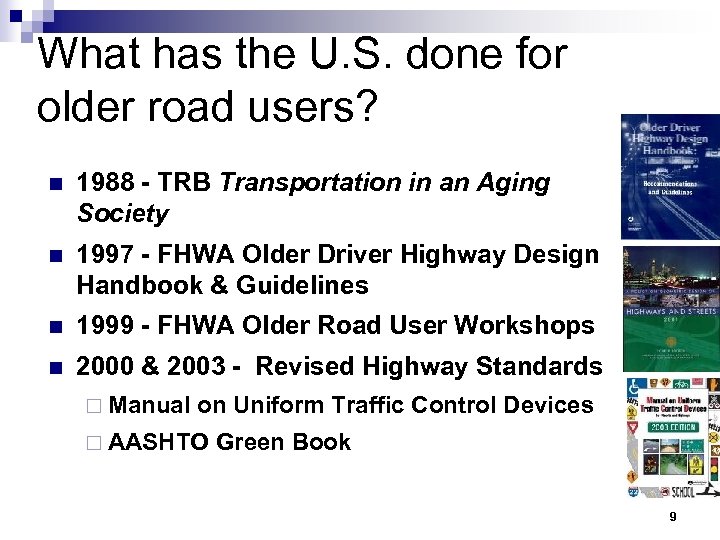 What has the U. S. done for older road users? n 1988 - TRB