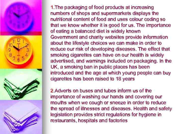 1. The packaging of food products at increasing numbers of shops and supermarkets displays