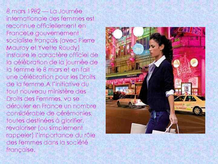 8 mars 1982 — La Journée internationale des femmes est reconnue officiellement en France.