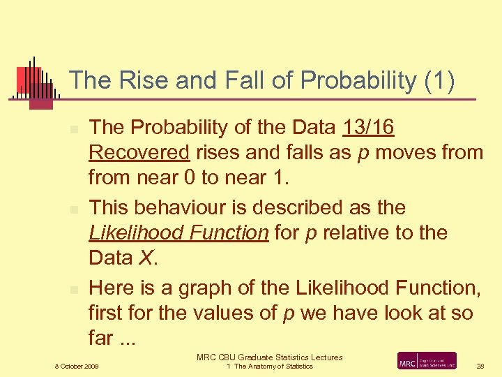 The Rise and Fall of Probability (1) n n n The Probability of the
