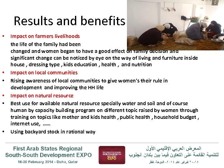 Results and benefits • • • Impact on farmers livelihoods the life of the