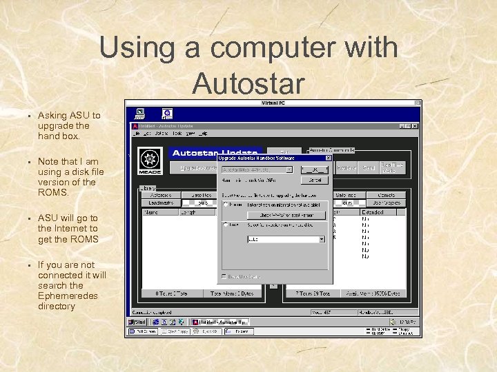 Using a computer with Autostar § § Asking ASU to upgrade the hand box.