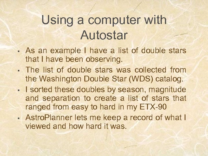 Using a computer with Autostar § § As an example I have a list