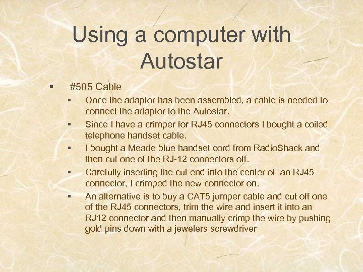 Using a computer with Autostar § #505 Cable § § § Once the adaptor