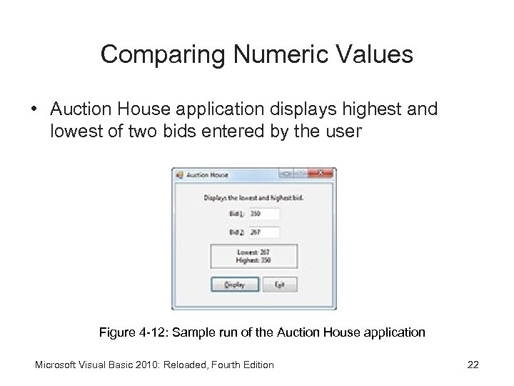 Comparing Numeric Values • Auction House application displays highest and lowest of two bids