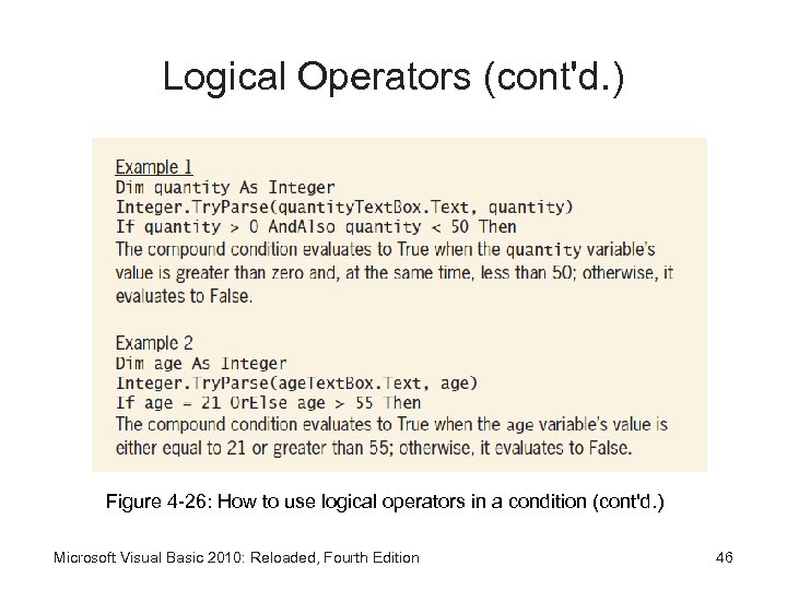 Logical Operators (cont'd. ) Figure 4 -26: How to use logical operators in a
