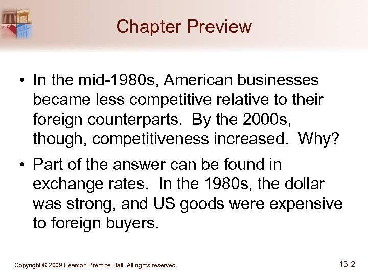 Chapter Preview • In the mid-1980 s, American businesses became less competitive relative to