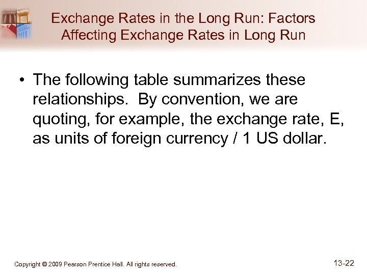 Exchange Rates in the Long Run: Factors Affecting Exchange Rates in Long Run •