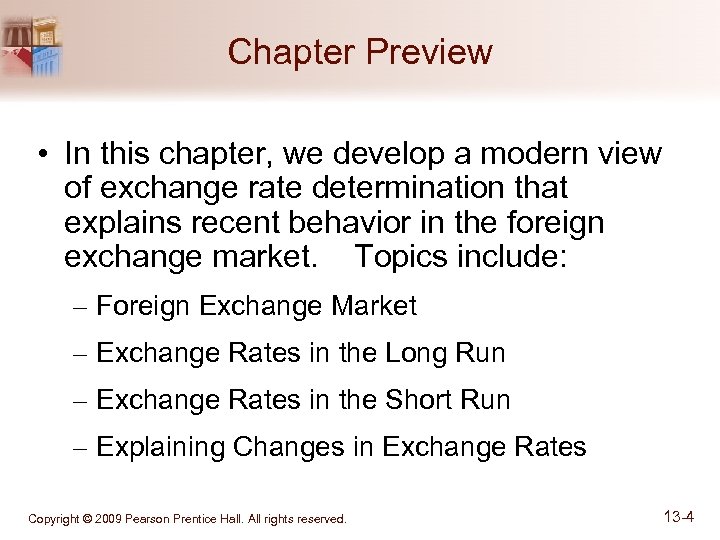 Chapter Preview • In this chapter, we develop a modern view of exchange rate