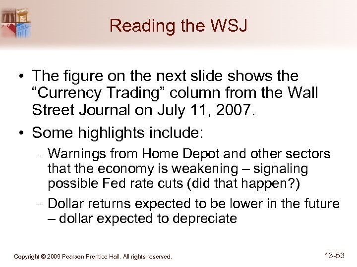 Reading the WSJ • The figure on the next slide shows the “Currency Trading”
