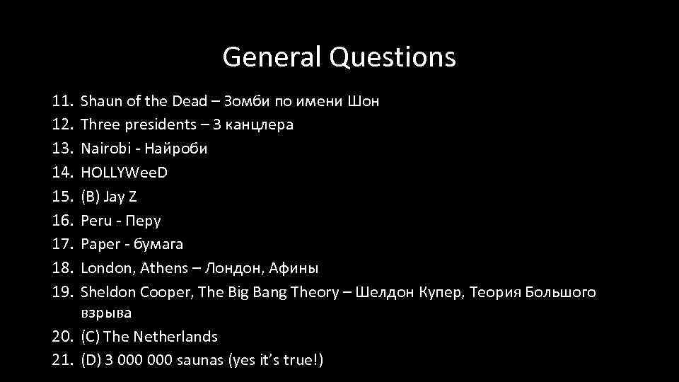 General Questions 11. 12. 13. 14. 15. 16. 17. 18. 19. Shaun of the