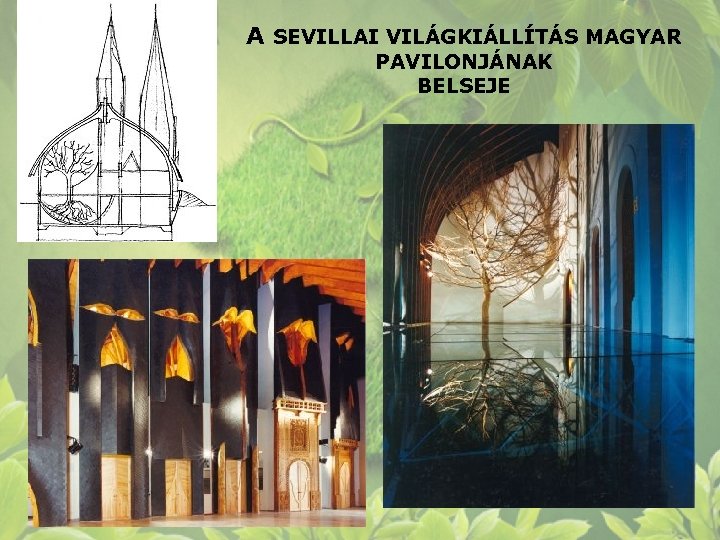 A SEVILLAI VILÁGKIÁLLÍTÁS MAGYAR PAVILONJÁNAK BELSEJE 