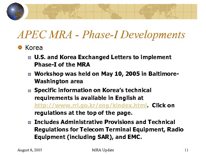 APEC MRA - Phase-I Developments Korea U. S. and Korea Exchanged Letters to implement