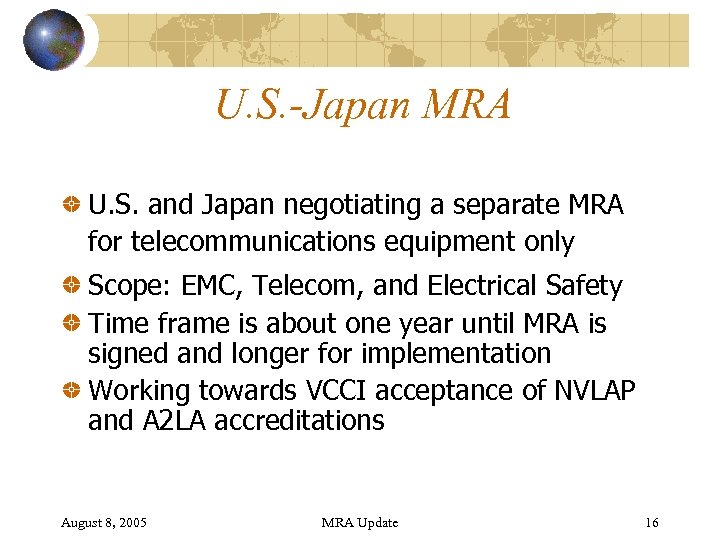 U. S. -Japan MRA U. S. and Japan negotiating a separate MRA for telecommunications