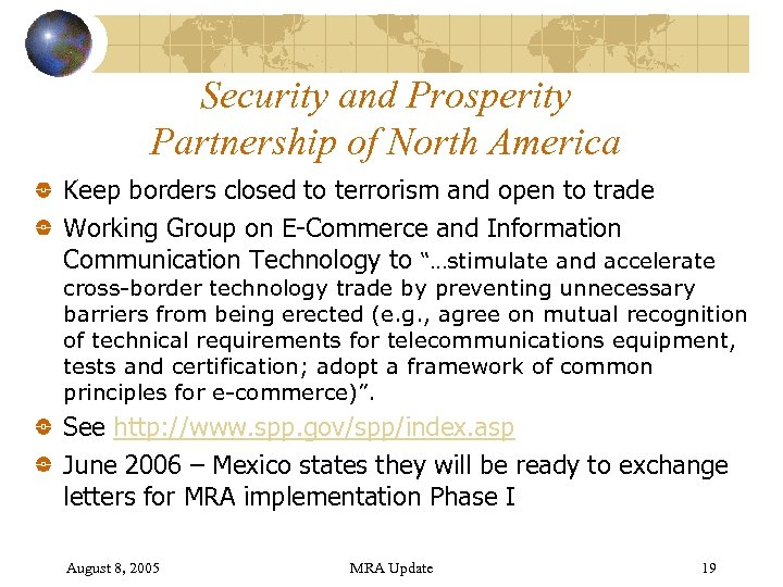 Security and Prosperity Partnership of North America Keep borders closed to terrorism and open