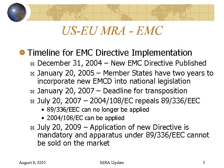 US-EU MRA - EMC Timeline for EMC Directive Implementation December 31, 2004 – New