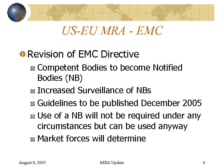US-EU MRA - EMC Revision of EMC Directive Competent Bodies to become Notified Bodies