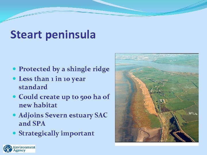 Steart peninsula Protected by a shingle ridge Less than 1 in 10 year standard