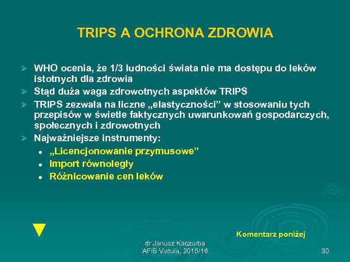 TRIPS A OCHRONA ZDROWIA WHO ocenia, że 1/3 ludności świata nie ma dostępu do