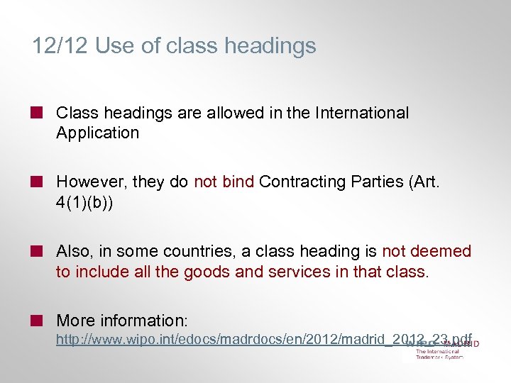 12/12 Use of class headings Class headings are allowed in the International Application However,