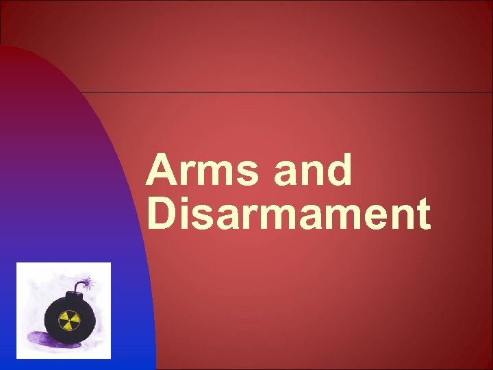 Arms and Disarmament 