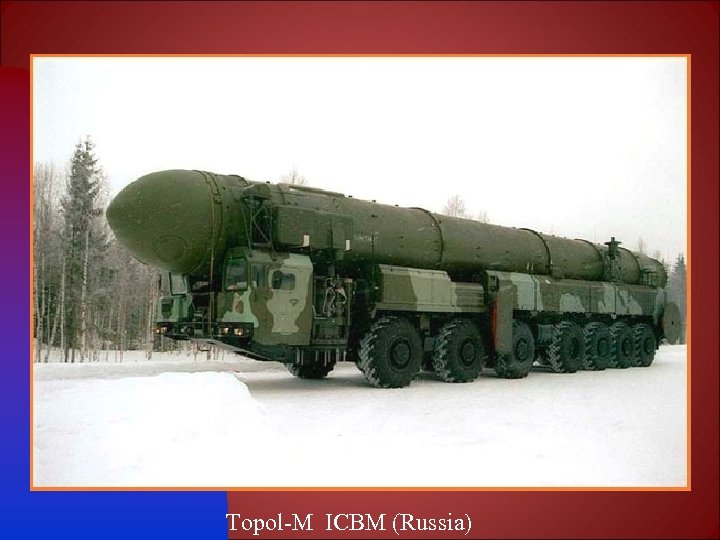 Topol-M ICBM (Russia) 