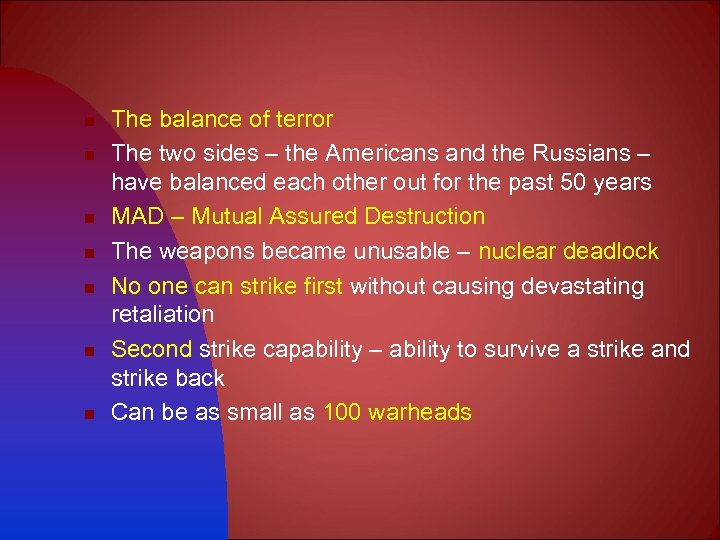 n n n n The balance of terror The two sides – the Americans