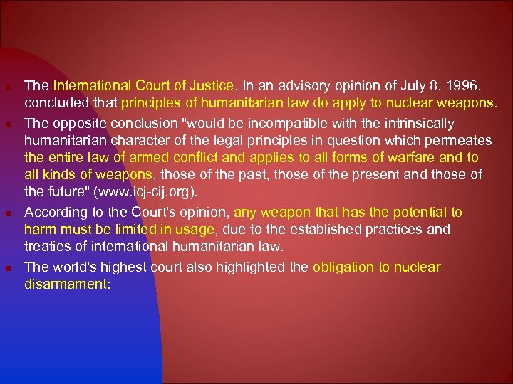 n n The International Court of Justice, In an advisory opinion of July 8,